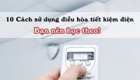 Hướng dẫn sử dụng điều hòa tiết kiệm điện