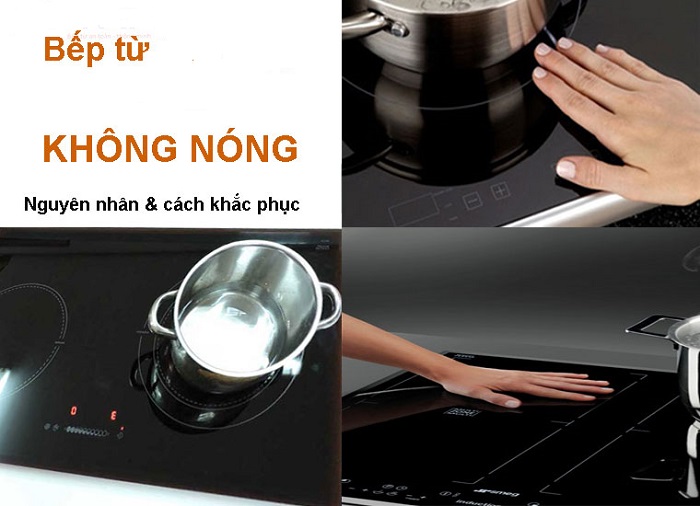 Nguyên nhân bếp từ không nóng