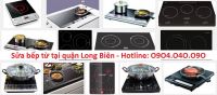 Địa chỉ sửa bếp từ tại Long Biên uy tín