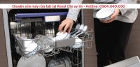 Sửa máy rửa bát tại Royal City uy tín