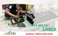 Sửa bếp từ Lorca uy tín tại nhà