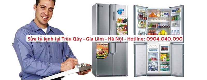 Sửa tủ lạnh tại Trâu Qùy thợ phục vụ 24/7