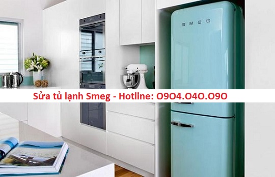 Sửa tủ lạnh Smeg uy tín tại Hà Nội