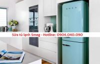 Sửa tủ lạnh Smeg uy tín tại Hà Nội