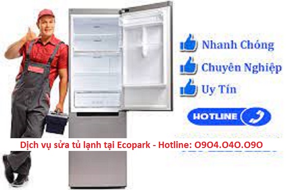 Đơn vị sửa tủ lạnh tại Ecopark phục vụ 24/7
